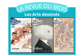 illustration La revue du mois : Les Arts Dessinés
