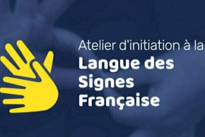 2 Ateliers de sensibilisation à la Langue des Signes Française
