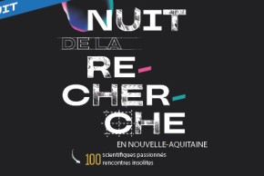 Nuit de la recherche en Nouvelle Aquitaine