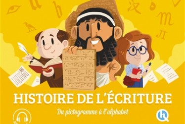 Histoire de l'écriture : du pictogramme à l'alphabet